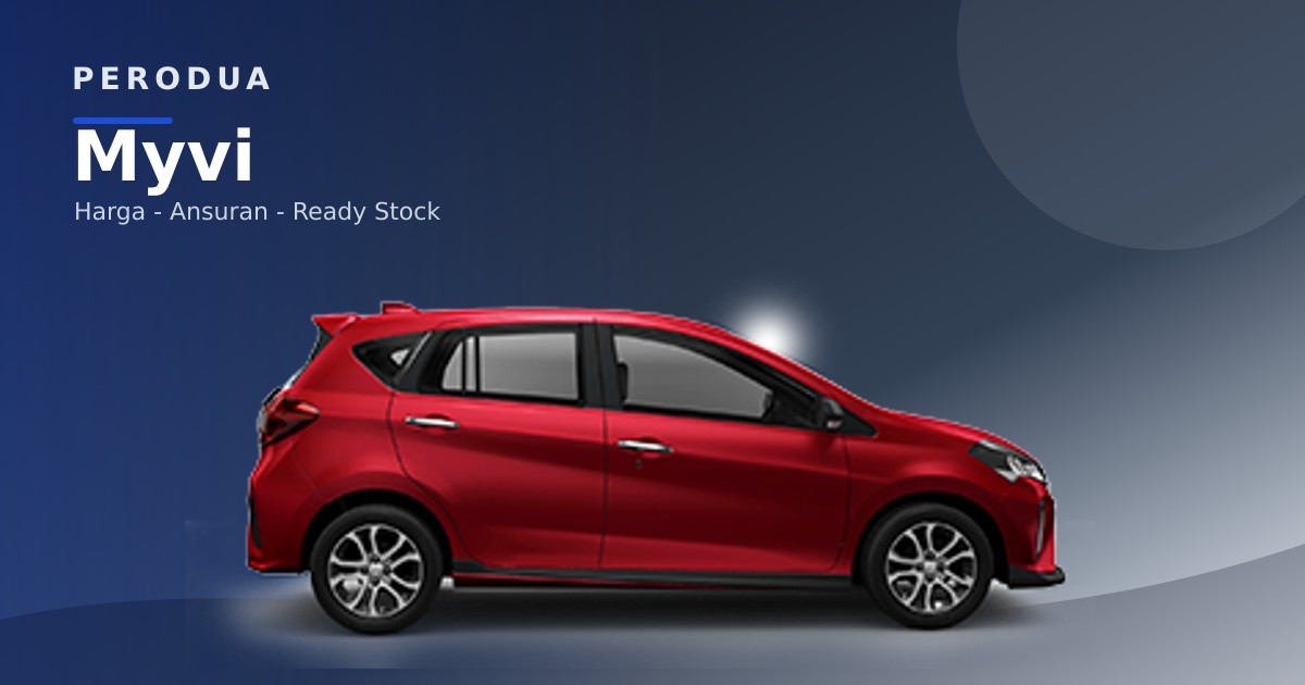 Myvi model image for price and variant guidance Perodua Myvi 2026 dalam paparan model untuk semakan varian dan harga